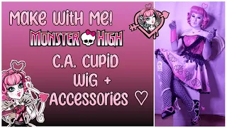 Make with me!: C.A. Cupid Monster High Cosplay Pt.3