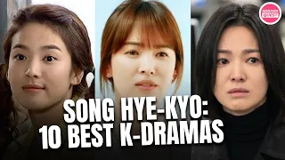 Song Hye-Kyo's Top 10 MUST-WATCH Korean Dramas