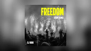 DJ BoBo - Freedom (Utope Remix)