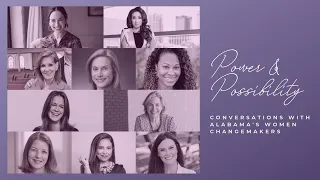 Power & Possibility: Conversations with Alabama's Women Changemakers