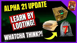 NEW Feature REVEAL! Alpha 21 - Learn By LOOTING! 7 Days To Die
