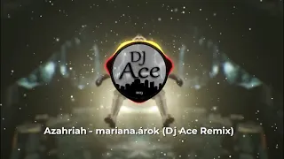 Azahriah - mariana.árok (Dj Ace Remix)