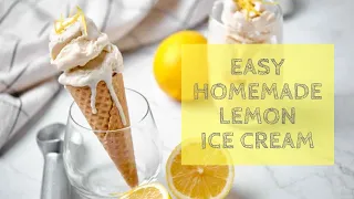 Easy Homemade Lemon Ice Cream