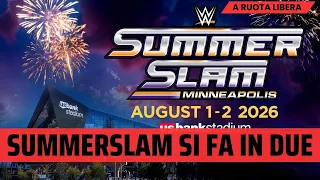 SUMMERSLAM 2026 sarà su due notti. Un bene o un male?