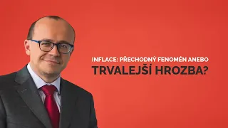 Komentáře našich analytiků: "Inflace: přechodný fenomén anebo trvalejší hrozba?“