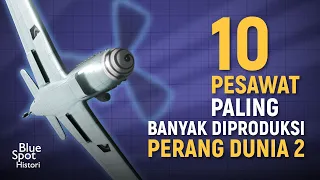 10 PESAWAT: Paling Banyak Diproduksi Selama Perang Dunia 2