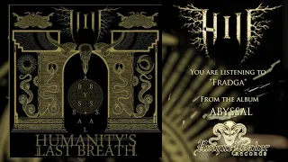 Humanity's Last Breath - "Abyssal"  (Official Album Stream - HD Audio)