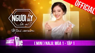 (Mini) NALA: Sai lần thứ 2, sai luôn lần thứ 3, về nhà mà tỉnh ngộ! | Mùa 1 - Tập 1