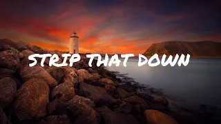 Strip that down--Liam payne (lyric/lyrics video)