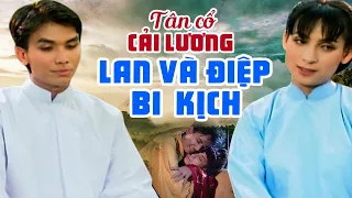 Trích Đoạn Lan và Điệp - Phi Nhung, Mạnh Quỳnh Ca Cổ Bi Kịch đẫm nước mắt