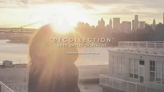 Keep Shelly in Athens - Recollection