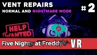 Five Nights at Freddy's VR: Help Wanted - All Vent Repair Levels + Nightmare Modes