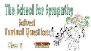 The School for Sympathy | Class 8 | Textual Questions | Info Mirror