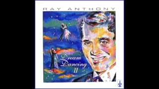 Ray Anthony Dream Dancing II