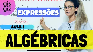 EXPRESSÕES ALGÉBRICAS - Aula 1 - Definição de expressões algébricas