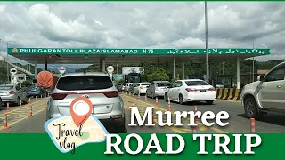 ISLAMABAD TO MURREE By ROAD TRIP ||  MURREE EXPRESSWAY