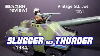 HCC788 - 1984 SLUGGER and THUNDER - Self-Propelled Cannon - Vintage G.I. Joe toy review! S03E36