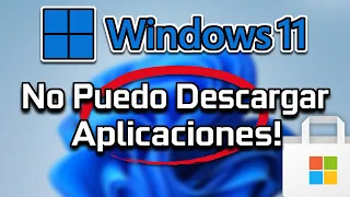 No Puedo Descargar Aplicaciones y Juegos de Microsoft Store en Windows 11/10✔️ SOLUCION