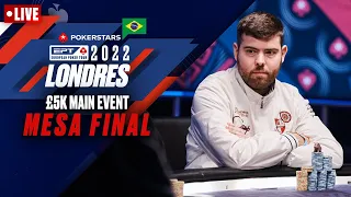 EPT Londres 2022 £5K Main Event - MESA FINAL ♠️ PokerStars Brasil