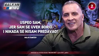 INTERVJU: Miloš Šarčev - Uspeo sam, jer sam se uvek borio i nikada se nisam predavao! (9.6 2021)