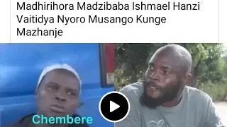 MADZIBABA ISHAMAEL VAITIDYA NYORO MUSANGO KUNGE MAZHANJE😳 MUKADZI AKADYIWA ACHITAURA 2024 LATEST