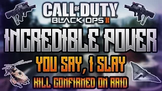 "INCREDIBLE POWER!" - You Say, I Slay EP. #6 (Call of Duty: Black Ops 2)