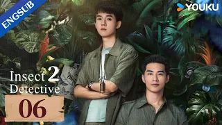 [Insect Detective 2] EP06 | Detective Drama | Zhang Yao/Chu Yue/Thassapak Hsu | YOUKU