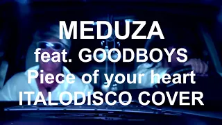MEDUZA Piece of your heart - ITALODISCO COVER by Tam Harrow