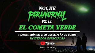 ❇️ NOCHE PARANORMAL "EL COMETA VERDE" - Invitados especiales ❇️