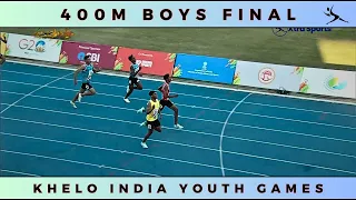 400M Boys Final | Khelo India Youth Games 2022