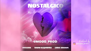 Rvssian, Rauw Alejandro & Chris Brown — Nostálgico (Produced by Mood prod)