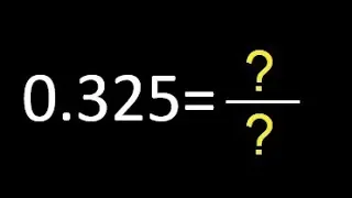 0.325 a fraccion . as fraction . decimal a fraccion