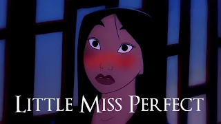 Little Miss Perfect | Mulan ✘ Jasmine