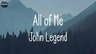 John Legend - All of Me (Lyrics) | Justine Skye, Tyga, Charlie Puth,... (MIX LYRICS)