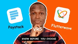 Paystack vrs Flutterwave - Payment Gateway to Choose