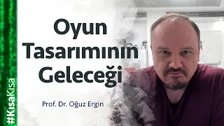 Oyun Tasarımının Geleceği