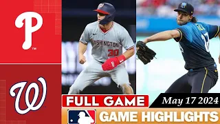 Philadelphia Phillies Vs. Washington Nationals FULL GAME HIGHLIGHTS May 17, 2024 | 2024 MLB Season