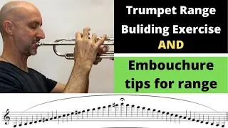 Trumpet range building exercise and embouchure tips for range