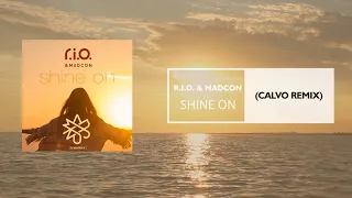 R.I.O. & Madcon - Shine On (Calvo Remix)