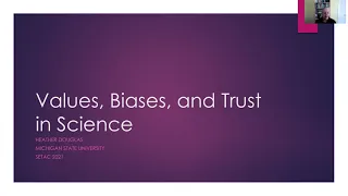 Values, Biases, and Trust in Science, Heather Douglas @ SETAC 2021