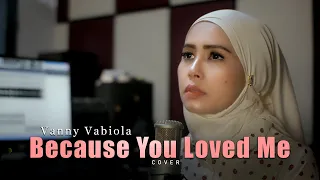 Because You Loved Me - Céline Dion Cover By Vanny Vabiola