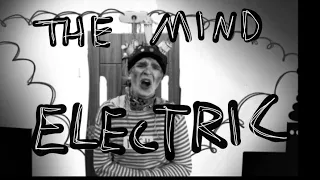 The Mind Electric Music Video