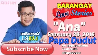 Barangay Love Stories February 28, 2016 Ana