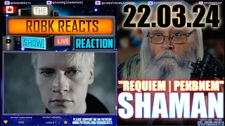 SHAMAN Reaction - "REQUIEM | РЕКВИЕМ" 22.03.24  - First Time Hearing | Requested