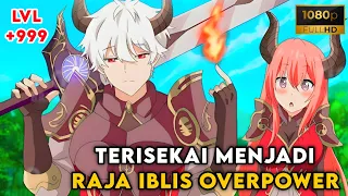 RAJA IBLIS OVERPOWER DI DUNIA ISEKAI TAK TERKALAHKAN