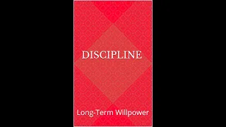 Discipline Secrets - Achieve Long-Term Willpower and Strength