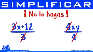 Simplificación  ¡Mucho cuidado!