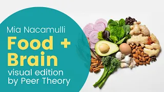 How Does Food Affect Your Brain - Mia Nacamulli