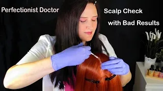 ASMR Perfectionist Scalp Check with Bad Results (Whispered)