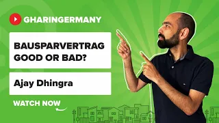 Everything About Building Society Loans (Bausparvertrag) in Germany | Ajay Dhingra | Ghar In Germany